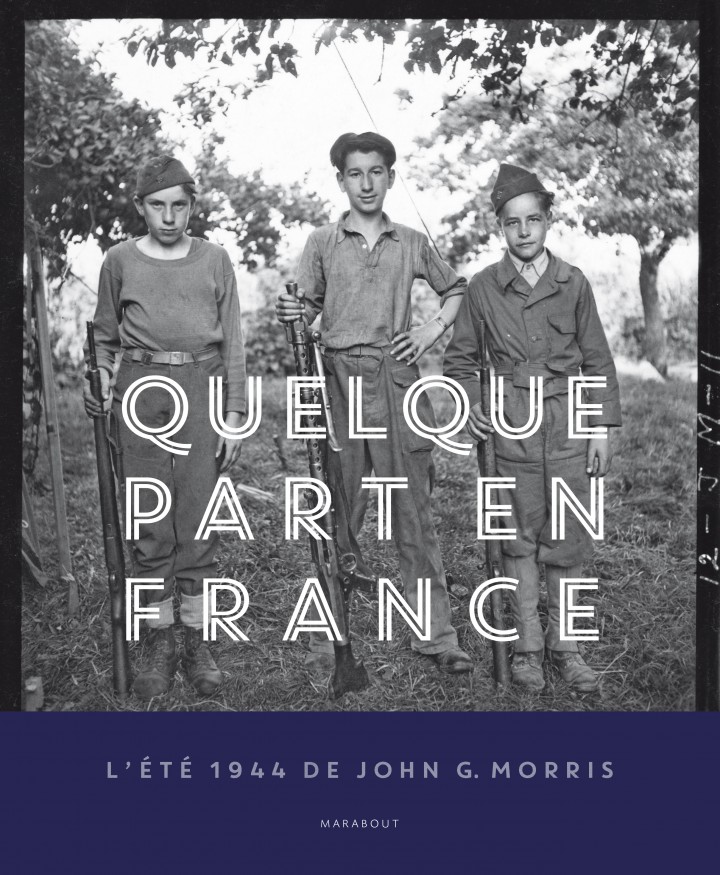 Quelque part en France, livre de John G Morris et Robert Pledge
